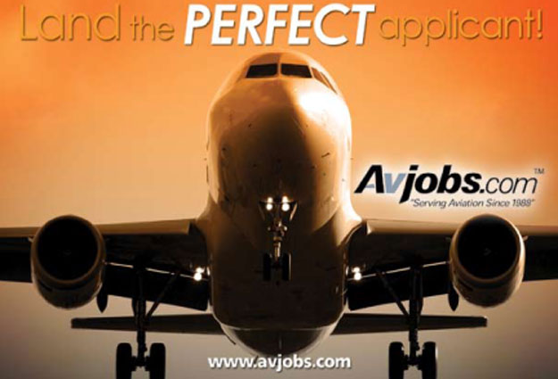 Connect the dots between you and job seekers!!! Avjobs is tailor-made for aviation industry employers and recruiters. The Avjobs Employer Portal provides a fast and easy way to recruit industry specific candidates. Perfect for: Commercial, Corporate and General Aviation including: airlines, aerospace, manufacturers, government agencies, universities, training facilities, airports and airport-based businesses. You benefit from using Avjobs with unlimited access to: Applicants with varied experience from seasoned professionals to entry level, Complete employment application detail, Direct sourcing of applicant resumes, short bios and profiles, Over 90 powerful recruiting tools that make your job easier, Posting of all available job opportunities, One low annual fee No unqualified applicants, no resume spamming, no wasting time, no hassle! www.avjobs.com SAVE MONEY, SAVE TIME! Over 90 unique tools and features to recruit applicants All Company Sizes, All Job Types, All Locations!
